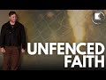 Unfenced Faith
