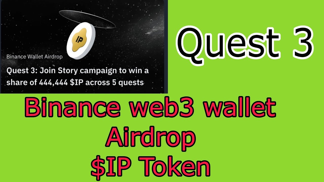 Ip token airdrop in binance web3 wallet. Ip token quest 3 #iptoken # ...