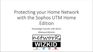 Protecting your Home Network with the Sophos UTM Home Edition - KTS2 EP4