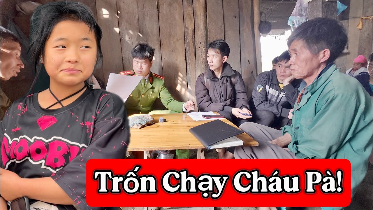 Em Thu Bỏ Nhà Ra Đi Cháu Pà Phải Nhờ Các Chú Công An Hỗ Trợ.