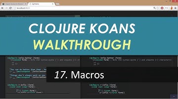 Learn Clojure 17. Macros - Clojure Koans Walkthrough in Light Table IDE