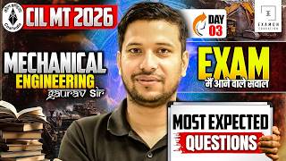 CIL MT 2026 Mechanical Most Expected Questions Day 03