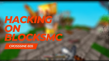 Hacking on BlocksMC with CrossSine B35 | Fly, Scaffold, Aura | Fixed Renders