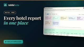 Hotel Reports Walkthrough: Occupancy, ADR, RevPAR & OTA | Atithi Setu