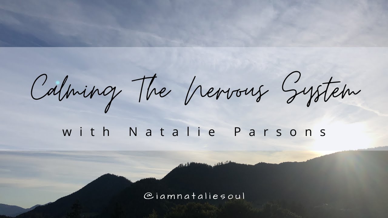 Calming The Nervous System YouTube