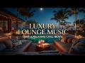 Luxury Lounge - Deep Meditation Music | Soft Study Beats &amp; Calm Music for Night Relaxation