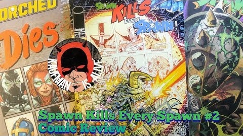 Spawn Kills Every Spawn Issue 2 Comic Review