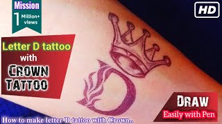How to make letter D tattoo | letter d tattoo | crown tattoo | letter D tattoo with Crown | Tattoos