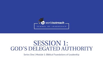 School of Leadership | Series One | Module 1 | Session 1:  GOD