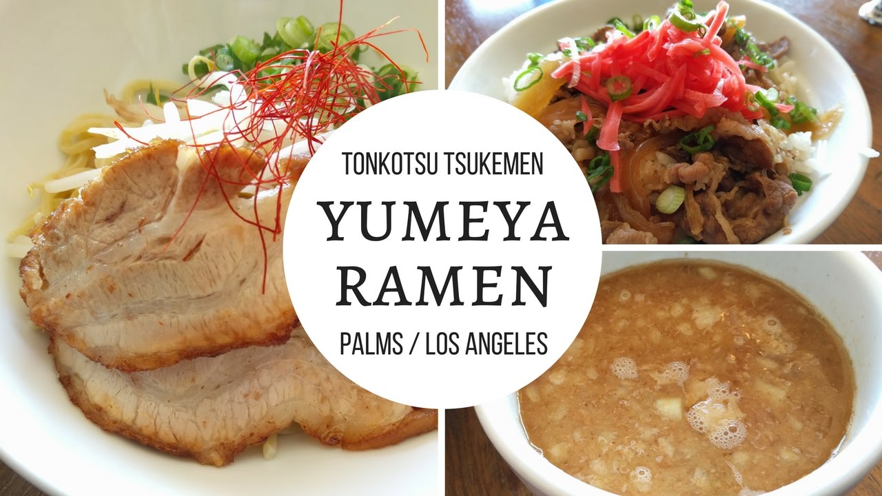 Yumeya Ramen Palms Los Angeles Tsukemen | Japanese Food Ninja