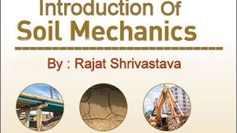 Introduction Of Soil Mechanics/Geotech. (CLASS - 2) (HINGLISH) (IES/GATE/SSC/PSUs & Other Exams)