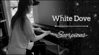 Scorpions - White Dove | Piano Cover - Helena