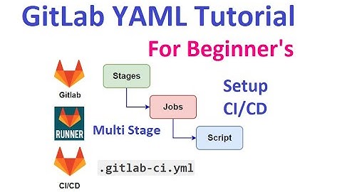 GitLab YAML pipeline Tutorial for Beginners. Setup Multi Stage, Multi Job Pipeline CI/CD.