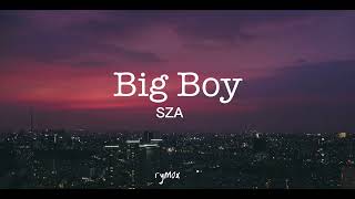 Sza - Big Boy Sped Up With Lyrics