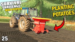 PLANTING A SMALL PLOT OF POTATOES Survival Challenge Multiplayer CO-OP FS22 Ep 25