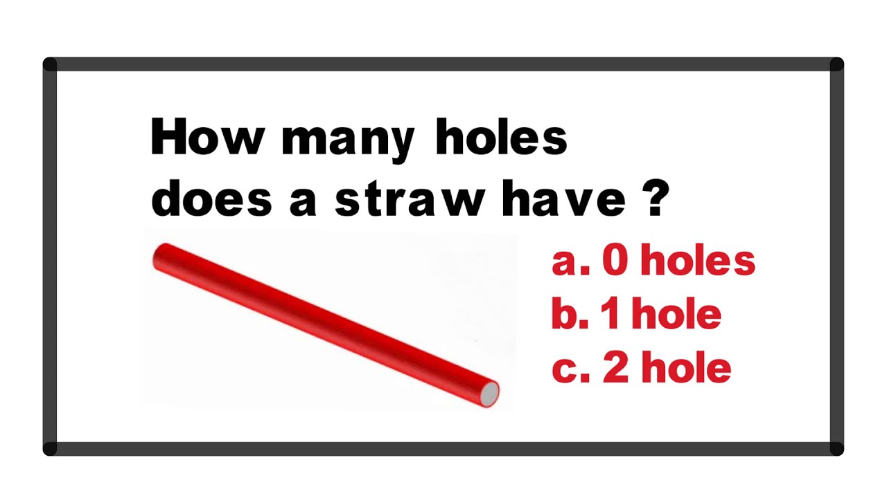 How Many Holes Does A Straw Have YouTube how-many-holes-does-a-straw-have-youtube