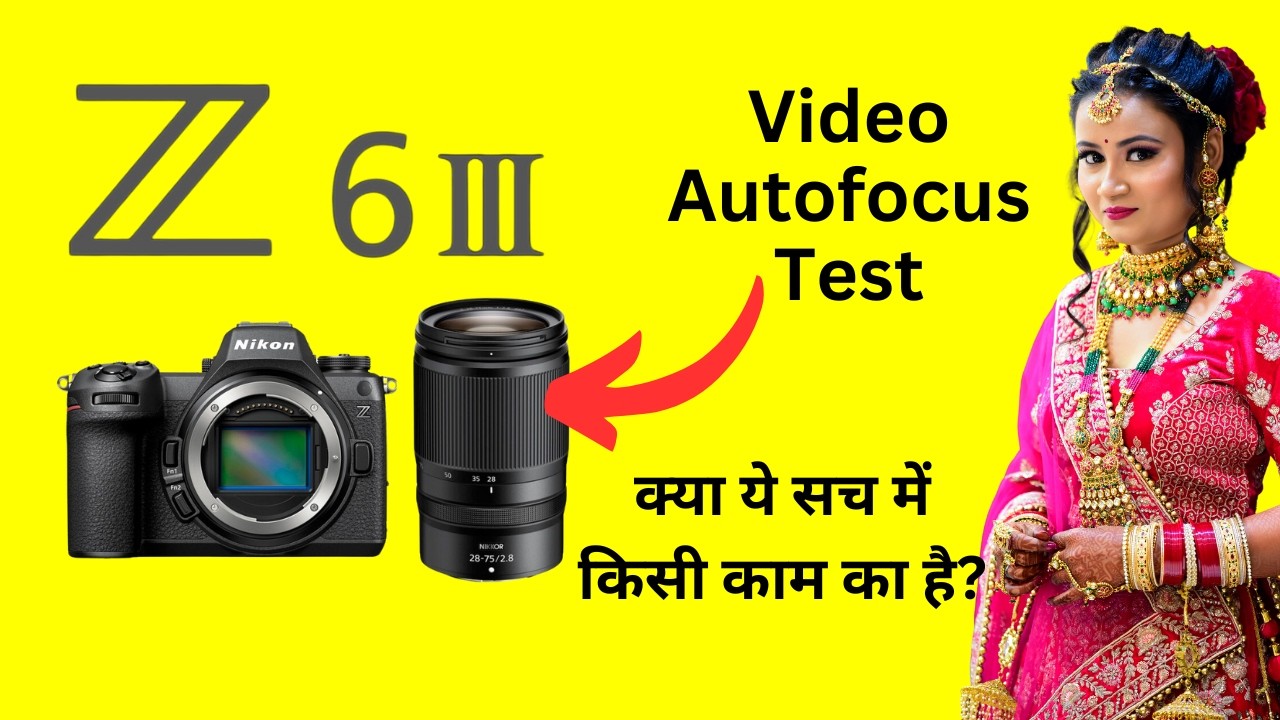 Nikon Z6iii Autofocus Test in Video - 24p, 60p, 120p, H 265 N-Log