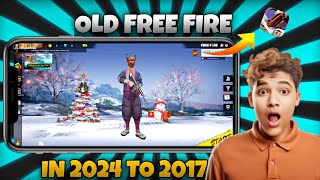 OLD FREE FIRE IN 2024 TO 2017 TIME TRAVEL 🔮 GAME PLAY DOWNLOAD LINK #trending