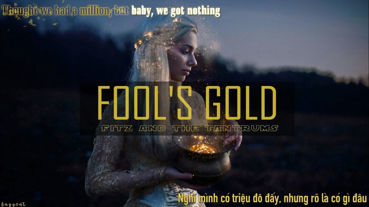 [Lyrics + Vietsub] Fool's Gold Fitz & The Tantrums YouTube