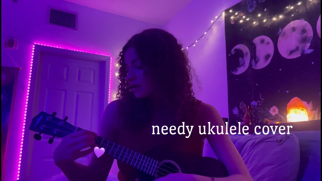 needy ukulele cover YouTube