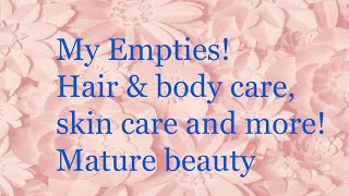 My Empties! Hair & body care/skincare/makeup and more! Mature beauty.