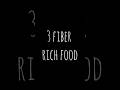 3 fiber rich food #fiber #food #kitchen #viral #healthy #youtubeshorts