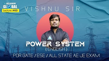 #03 Power System | Vishnu Sir | For GATE/ESE/ALL STATE AE/JE EXAM