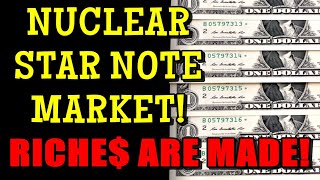 NOT SLOWING DOWN! 2013 $1 Star Note Market Sold Prices...REACHING A NUCLEAR LEVEL!