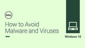 How to Avoid Malware and Viruses in Windows 10 (Official Dell Tech Support)