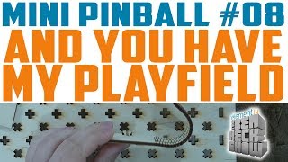 Mini Pinball 08: Designing the Playfield
