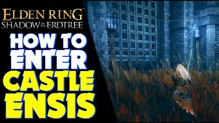 HOW To ENTER CASTLE ENSIS FAST EASY GUIDE | Elden Ring Shadow of the Erdtree PS5 Gameplay #EldenRing