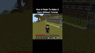 How it feels to make a farm without tutorial. #minecraft #shorts #memes #tutorial #gameplay.