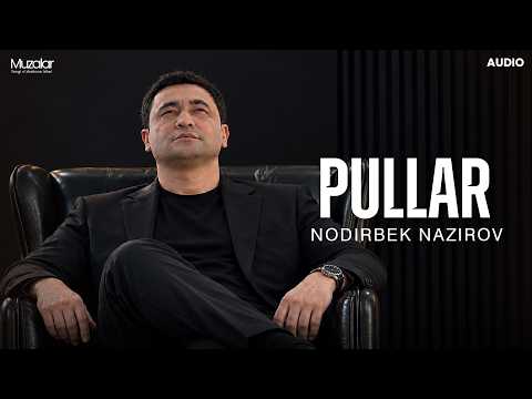 Nodirbek Nazirov - Pullar | Audio 2026