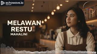 Mahalini  Melawan Restu Cover By De Cover Cinta Yang Diperjuangkan Dan Tak Direstui Versi 2026