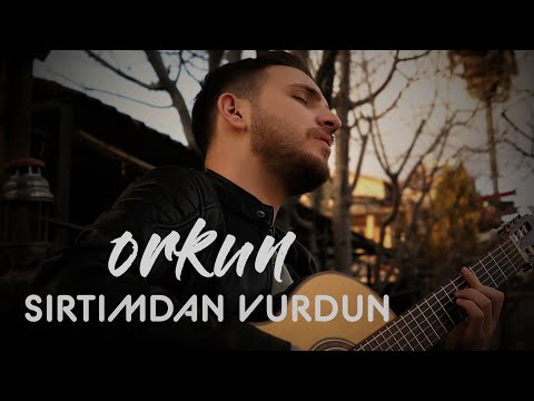 Sırtımdan Vurdun - Orkun