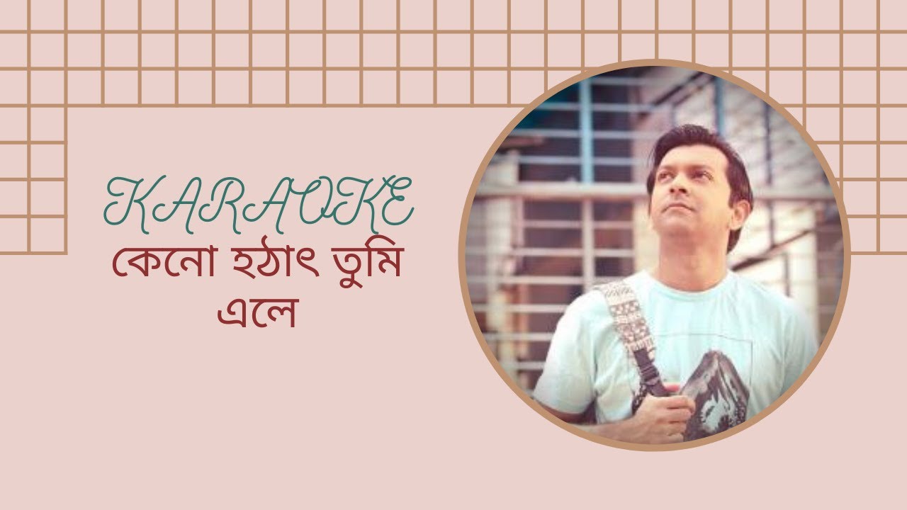 Keno Hothat Tumi Ele Tahsan  Karaoke       Bangla Clear Karaoke