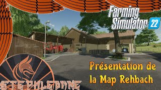 ( PC,MAC, PS4, PS5, XB1, XBS ) Farming Simulator 22 / Présentation de la Map Rehbach