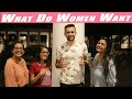 What Do Women Want | MUST WATCH FOR GUYS | Street Interview India