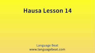 Learn Hausa   :  Lesson 14  -  Hausa  Phrases for Beginners