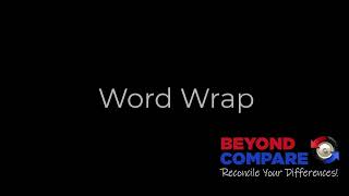 Beyond Compare 5: Word Wrap