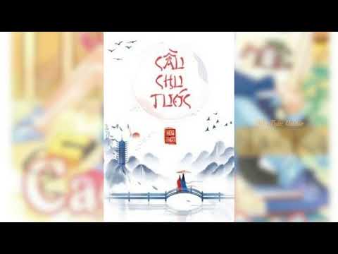 Cầu Chu Tước ||  Chương 41 - 60 - youtube