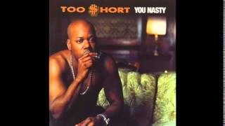 Too Short - Pimp Shit feat.  Kokane - You Nasty