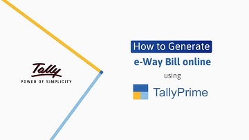 Generating E-way Bills Online Using TallyPrime