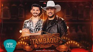 Bruno Reis & Thiago - Tambaqui (Lyric Oficial) - Bruno Reis & Thiago