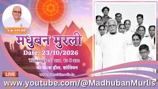 मधुबन मुरली - 23/10/2026 (Friday 7.00 am to 8.00 am IST) || BK Santosh Didi