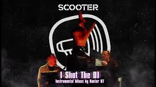 Scooter - I Shot The DJ (Hunter UT Instrumental Club Mix)