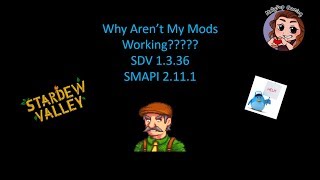 Why Aren't These Stardew Valley Mods Working?!?!?