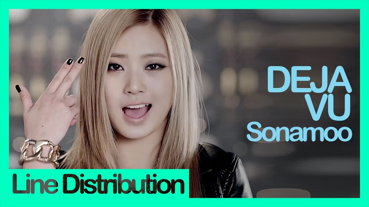 [Line Distribution] Sonamoo - Deja Vu