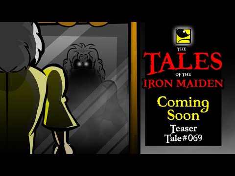 The Tales Of The Iron Maiden - TEASER TALE #069