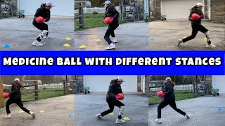 Medicine ball drills with different stances (Forehand and Backhand)